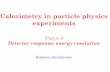 Calorimetry in particle physics experimentspersonalpages.to.infn.it/~arcidiac/calo_2.pdf · R. Arcidiacono Calorimetria a LHC 3 Energy Resolution The energy resolution of a calorimeter