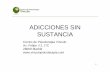 ADICCIONES SINADICCIONES SIN SUSTANCIAvinculopsicoterapia.com/documents/Adicciones sin sustancia.pdf · Clasificación de adicciones sin sustanciaClasificación de adicciones sin