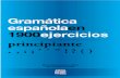 Gramática española en 1.900 ejercicios ... · Gramática española en 1.900 ejercicios (Principiante) - Material de muestra 88.2 Completa las siguientes oraciones con el verbo entre