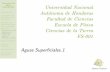 Corrientes De Aguas Superficiales · Aguas Super ciales Introducci on Transporte de Carga por la Corriente Dep osito de sedimentos por las corrientes uviales Dep ositos de canal Dep