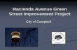 Hacienda Avenue Green Street - scvurppp-w2k.com · Why Hacienda Avenue? Poor Pavement Quality Drainage Issues Wide Pavement Unsafe Driving