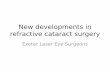 New developments in refractive cataract surgery · AMO Technis Symfony lens • Merges 2 complimentary technologies to deliver the first presbyopia-correcting extended range of vision