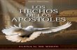 Los Hechos de los Apóstoles (1957)guiasmayores.weebly.com/uploads/1/1/3/1/1131412/_los_hechos_de_los... · 10 Los Hechos de los Apóstoles los caminos serán apacentados, y en todas