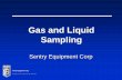 Gas and Liquid Sampling - ELKONEET · Sampling Solutions • Specialty Heat Exchangers Sentry Equipment Corp Gas and Liquid Sampling. Sentry Equipment Corp Sampling Solutions •