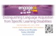 Distinguishing Language Acquisition from Specific Learning ...engage.ok.gov/wp-content/uploads/2017/08/Distinguishing-Language... · Distinguishing Language Acquisition from Specific
