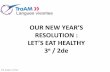 OUR NEW YEAR’S - ac-nancy-metz.fr · Vidéo avec Jamie Oliver Trailer « Food revolution » Tâche Finale : images interactives pour promouvoir une alimentation saine créées avec