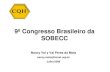 9º Congresso Brasileiro da SOBECCnovo.sobecc.org.br/programacao/congresso/material_congresso_2_2.pdf · – Limpeza diária – Desinfecção e limpeza de superfícies – Limpeza
