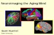 Neuroimaging the Aging Mind - The University of Chicago · APS / NIA Workshop Scott Huettel. Neuroimaging the Aging Mind. Scott Huettel. Duke University. ... 120 0 20 40 60 80 100
