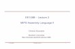 EE108B – Lecture 3 MIPS Assembly Language II · C. Kozyrakis EE108b Lecture 3 3 Review of MIPS Assembly Language I • Instruction Set Architecture (ISA) – HW/SW interface –