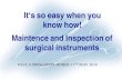 It‘s so easy when you know how! Maintence and Inspection ...%26+Inspection... · Manual disinfection and cleaning • Folowl the manufacturer‘s instructonsi when disassemblngi