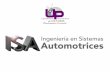 en el mercado global. - upvictoria.edu.mx · • En la actualidad, el sector automotriz y de autopartes es el más importante en el sector manufacturero. • México tiene el octavo