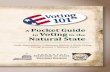 A Pocket Guide to Voting in the Natural State · A Pocket Guide to Voting in the Natural State Voter Registration Absentee Ballots Early Voting Voting Systems Military Voters arkansas