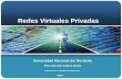 Redes Virtuales Privadas - exa.unne.edu.arexa.unne.edu.ar/depar/areas/informatica/SistemasOperativos/VPN... · ATM (Modo de Transferencia Asíncrono) •ATM (Asynchronous Transfer