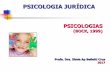 PSICOLOGIA JURÍDICA - unipdireito2017.files.wordpress.com · PSICOLOGIA JURÍDICA PSICOLOGIAS (BOCK, 1999) PSICOLOGIA JURÍDICA: VIOLÊNCIA, CONFLITOS MENTAIS E DIREITO - Os seres