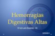 Hemorragias Digestivas Altas - Liga de Gastro · • Uma vez controlada a hemorragia, o tratamento farmacológico tem resultado semelhante ao tratamento endoscópico e menores taxas