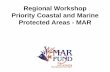 Regional Workshop Priority Coastal and Marine Protected ... · (Questionnarie –Coastal Marine Protected Areas situation) ... Refugio de Vida Silvestre Bocas del Polochic ... Refugio
