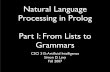Natural Language Processing in Prolog Part I: From Lists ...home.wlu.edu/~levys/courses/cs315f2007/lectures/nlp1.pdf · Natural Language Processing in Prolog Part I: From Lists to