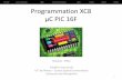 Programmation XC8 µC PIC 16F - perso.iut-nimes.frperso.iut-nimes.fr/fgiamarchi/wp-content/uploads/2018/02/ERS2... · Objectifs •Découvrir les systèmes embarqués •Utiliser