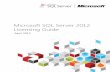 Microsoft SQL Server 2012 Licensing Guide - Stifter-helfen.de · 3 Overview This Licensing Guide is for people who want to gain a basic understanding of how Microsoft ® SQL Server
