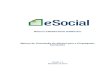 Manual de Orientação do eSocial para o Empregador Domésticovikcontabilidade.com.br/wp-content/uploads/2016/04/manualesocialem... · legislação específica e a cartilha “Trabalhadores
