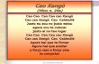 Cao Xangò - Scuola di psicoterapia - Scuola di counseling ... Orixas 3.pdf · Cao Xangò (Hino n.24b) Cao Cao Cao Cao cao Xangò Cao cao Xangò Cao Cabiecilè Fogo eu sou no fogo