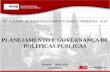 PLANEJAMENTO E GOVERNANÇA DE POLÍTICAS PÚBLICASrepositorio.enap.gov.br/bitstream/1/3368/3/Plan-Governança-02.pdf · A governabilidade é uma combinação das qualidades do plano