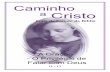 Caminho - bible-lessons.orgbible-lessons.org/languages/Portuguese/download-folders/01-Caminho... · - O Privilégio de Falar com Deus 11 - 13 a Cristo Caminho Guia de Estudo da Bíblia.