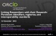 Linking Researchers with their Research: Persistent ... · Contact Info: p. +1-301-922-9062 a. 10411 Motor City Drive, Suite 750, Bethesda, MD 20817 USA! orcid.org! Linking Researchers