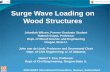 Wave Loading on Wood Framed Structures - SWST · Surge Wave Loading on. Wood Structures. Jebediah Wilson, Former Graduate Student Rakesh Gupta, Professor Dept. of Wood Science and