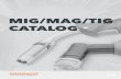 MIG/MAG/TIG CATALOG - thermacut.us · Based on customer demand Thermacut has also introduced TIG/ WIG, MIG/MAG and Oxy-fuel products and produces those products at ... TECNICA DE