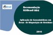 Recomendação IGSBrasil IGSBR 004:2016 Aplicação de ...igsbrasil.org.br/wp-content/uploads/2016/08/RECIGSBR004.pdf · para a correta concepção dos sistemas de revestimento de