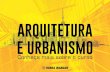 ARQUITETURA E URBANISMO - ulbra.br · Patrimônio Histórico Cultural e Artístico, Planejamento Urbano e Regional, Topograﬁa, Tecnologia e resistência dos materiais, Sistemas