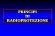 PRINCIPI DI RADIOPROTEZIONE - geovenere.it · Principio ALARA Acronimo di “As low as Reasonably Achievable ...