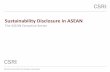Sustainability Disclosure in ASEAN - CSR Asia · Sustainability Disclosure in ASEAN The ASEAN Extractive Sector. BUSINESS SOLUTIONS FOR GLOBAL CHALLENGES ... i a a os a r s e d m