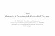 OPAT Outpatient Parenteral Antimicrobial Therapyinfectologiapaulista.org.br/aulas-em-pdf/2016/opat-infectoeste... · Ter critérios de suspensão dos ATBs EV Ter critérios de suspensão