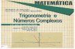 Trigonometria e Nºs Complexos (mat.absolutamente.net) · 9 ACTIVIDADES COMENTADAS TRIGONOMETRIA O terceiro tema do programa do 12º ano completa o estudo da trigonometria, iniciado