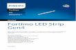 Datasheet Fortimo LED Strip Gen4 - Philips · Datasheet Fortimo LED Strip Gen4 ... ESD Machine Model (MM) Class B JESD22-A115-B 15 kV Working voltage 120 Vdc Voltage strength 1240