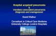 Ventilator associated pneumonia Diagnosis and managementanaesthesiaconference.kiev.ua/materials_2009/0012_ David Walker.pdf · Hospital acquired pneumonia & Ventilator associated