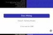 Data Mining - leg.ufpr.brleg.ufpr.br/lib/exe/fetch.php/projetos:machlearn:apres.pdf · Data Mining Processo KDD-Knowledge Discovery in Databases Etapas para DM - Minera¸c˜ao de