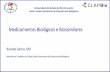 Medicamentos Biológicos e Biossimilares - criandoelo.com.br · TGA Guideline states the biosimilar’s PI should include “Replacement of [reference product name] with [biosimilar