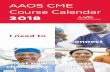 AAOS CME Course Calendar · CME Credit As an organization accredited for continuing medical education, the American Academy of Orthopaedic Surgeons designates each of these activities