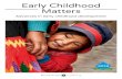 Early Childhood Matters - bernardvanleer.org · Early Childhood Matters aims to elevate key issues, spread awareness of promising solutions to support holistic child development and