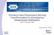Primary Care Physicians Driving Transformation in ... PCP Access Pilot Detailed... · ED Utilization for PCP Treatable Conditions Count of all study PCPs (index and practice partners)