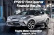 FY2017 First Quarter Financial Results - toyota-global.com · FY2017 First Quarter Financial Results Toyota Motor Corporation August 4, 2016 . TOYOTA C -HR