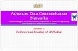 Advanced Data Communication Networks - IAUNresearch.iaun.ac.ir/pd/faghani/pdfs/UploadFile_5676.pdf · Advanced Data Communication Networks . ... 192.16.7.14 & 255.255.255.0 192.16.7.0