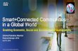 Smart+ConnectedCommunities in a Global World - TT · Smart+ConnectedCommunities in a Global World Enabling Economic, Social and Environmental Sustainability © 2010 Cisco and/or its