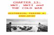 shtrakhmansworld.weebly.comshtrakhmansworld.weebly.com/.../0/1/4/10147534/chapter_13-cold_war…  · Web viewchapter 13: wwi, wwii and . the cold war . historical period 6: 1900-2018!!