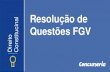 Resolução de cinal Questões FGV - concurseria.com.br · (2018, FGV/Câmara de Salvador-BA) João, servidor público municipal, teve conhecimento de que a Constituição da República