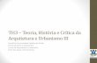TH3 Teoria, História e Crítica da Arquitetura e Urbanismo IIIprofessor.pucgoias.edu.br/SiteDocente/admin/arquivosUpload/17497... · A Europa antes da Revolução Industrial ...