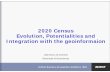2020 Census Evolution, Potentialities and Integration with ...· 2020 Census Evolution, Potentialities
